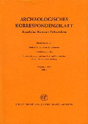   Archologisches Korrespondenzblatt. Urgeschichte - Rmerzeit - Frhmittelalter. Jahrgang 7. 1977. Heft 1. 
