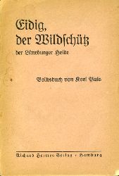 Puls, Korl:  Eidig, der Wildschtz der Lneburger Heide. Ein Volksbuch. 