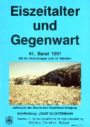 Klostermann, Josef:  Eiszeitalter und Gegenwart. Jahrbuch der Deutschen Quartrvereinigung. Band 41. 1991. 