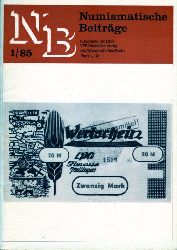   Numismatische Beitrge 35, 1985. (nur) Heft 1. Arbeitsmaterial fr die Fachgruppen Numismatik des Kulturbundes der DDR. 