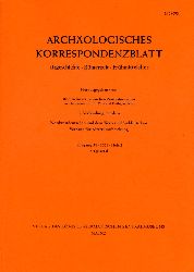   Archologisches Korrespondenzblatt. Urgeschichte - Rmerzeit - Frhmittelalter. Jahrgang 31. 2001. Heft 2. 