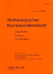   Archologisches Korrespondenzblatt. Urgeschichte - Rmerzeit - Frhmittelalter. Jahrgang 41. 2011. Heft 4. 
