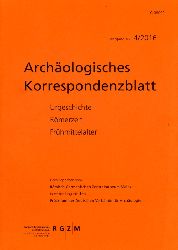   Archologisches Korrespondenzblatt. Urgeschichte - Rmerzeit - Frhmittelalter. Jahrgang 46. 2016. Heft 4. 