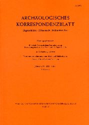   Archologisches Korrespondenzblatt. Urgeschichte - Rmerzeit - Frhmittelalter. Jahrgang 34. 2004. Heft 4. 