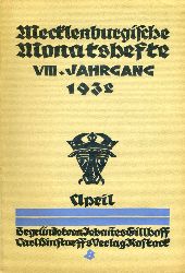   Mecklenburgische Monatshefte. Jg. 8 (nur) Heft 4, April 1932. 