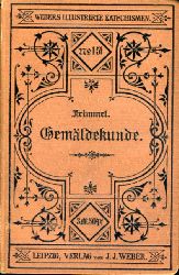 Frimmel, Theodor von:  Handbuch der Gemldekunde. Webers illustrierte Katechismen 151. 