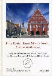 Bunners, Christian (Hrsg.):  Fritz Reuter, Ernst Moritz Arndt, Alwine Wuthenow. Beitrge der Fritz-Reuter-Gesellschaft 14. 