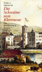 Sakowski, Helmut:  Die Schwne von Klevenow. Ein Mecklenburg-Roman. 