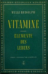 Rudolph, Willi:  Vitamine. Elemente des Lebens. Kosmos-Bndchen 190. Kosmos. Gesellschaft der Naturfreunde. 