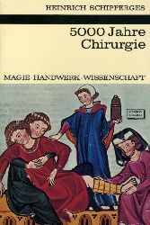 Schipperges, Heinrich:  5000 Jahre Chirurgie. Magie - Handwerk - Wissenschaft. Kosmos. Gesellschaft der Naturfreunde. Die Kosmos Bibliothek 253. 