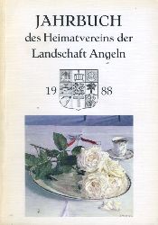   Jahrbuch des Heimatvereins der Landschaft Angeln 52. 1988. 