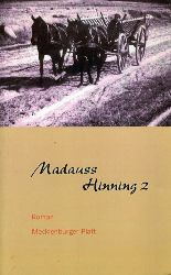 Madau, Karl-Heinz:  Hinning. Teil 2. Roman. Mecklenburger Platt. 