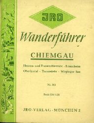   Wanderfhrer Chiemgau. Herren- und Frauen-Chiemsee, Rosenheim, Oberinntal, Traunstein, Waginger See. IRO-Wanderfhrer 202. 