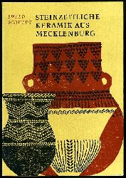Schuldt, Ewald:  Steinzeitliche Keramik aus Mecklenburg. Bildkataloge des Museums fr Ur- und Frhgeschichte Schwerin Bd. 16 