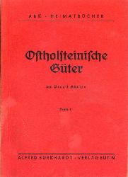 Schulze, Traugott:  Ostholsteinische Gter. Band 2. ABK - Heimatbcher. 