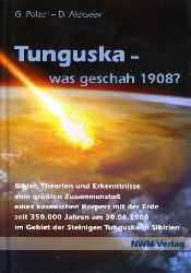 Polzer, Gottlieb und Vladimir A. Alekseev:  Tunguska - was geschah 1908? Theorien, Bilder & Erkenntnisse. 