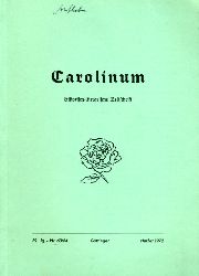 Heitmann, Peter (Hrsg.) und Walter (Hrsg.) Lehmbecker:  Carolinum. Historisch-literarische Zeitschrift Nr. 63/64. Frhjahr 1972. 