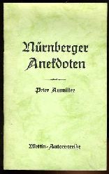 Aumller, Peter:  Nrnberger Anekdoten. Wettin-Autorenreihe. 