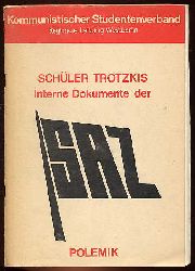   Schler Trotzkis. Interne Dokumente der Sozialistischen Assistentenzelle OSI Freie Universitt Westberlin Polemik. 