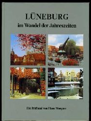 Morgner, Hans:  Lneburg im Wandel der Jahreszeiten. Ein Bildband. 