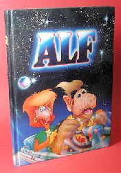   Alf. Der blitzgescheite Typ in voller Aktion. Das beliebte Kinderbuch zur Fernsehserie. 