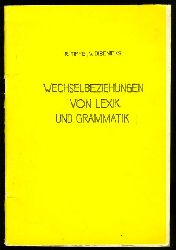 Tippe, Rreinhold und Valdis Bisenieke:  Wechselbeziehungen von Lexik und Grammatik. Methodische Ausarbeitung. 