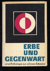 Hfer, Karl-Heinz ; Kieling und Ralph (Hrsg.) Kurt ; Seibt:  Erbe und Gegenwart. Eine Anthologie zur schnen Literatur. Lesebuch fr den Deutschunterricht an Ingeniur- und Fachschulen. 
