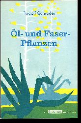 Schrder, Rudolf:  l- und Faserpflanzen. Kosmos. Gesellschaft der Naturfreunde. Die Kosmos Bibliothek 240. 