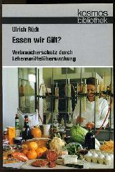 Rdt, Ulrich:  Essen wir Gift? Verbraucherschutz durch Lebensmittelberwachung. Kosmos Bibliothek Bd. 299. 