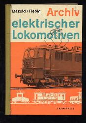 Bäzold, Dieter ; Fiebig und Hans F. R. Günther:  Archiv elektrischer Lokomotiven. Die deutschen Einphasen-wechselstrom-Lokomotiven. 