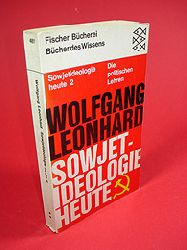 Leonhard, Wolfgang:  Sowjetideologie heute 2. Die politischen Lehren. Bcher des Wissens. 
