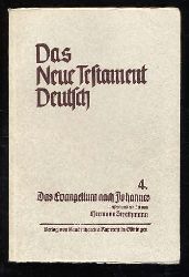 Strathmann, Hermann:  Das Evangelium nach Johannes. Das neue Testament Deutsch  Bd. 4 