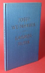 Weinheber, Josef:  Kammermusik. Gedichte. 
