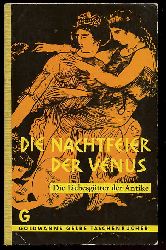 Vosseler, Martin (Hrsg.):  Die Nachtfeier der Venus. Die Liebesgtter der Antike in literarischen Zeugnissen des Altertums. Goldmanns Gelbe Taschenbcher 637. 