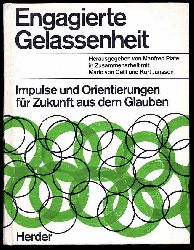 Plate, Manfred [Hrsg.]:  Engagierte Gelassenheit. Impulse und Orientierungen fr Zukunft aus dem Glauben 