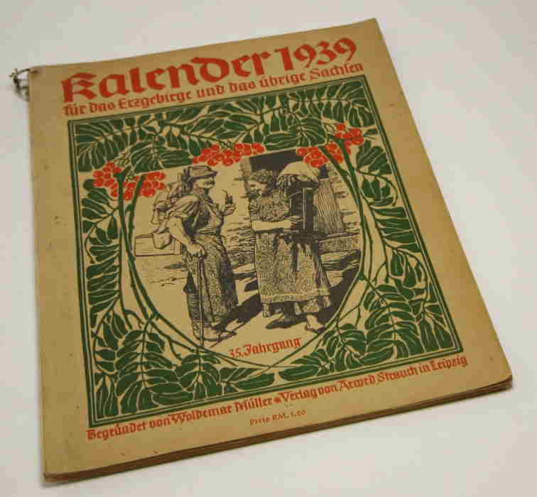   Kalender 1939 für das Erzgebirge, das übrige Sachsen. 