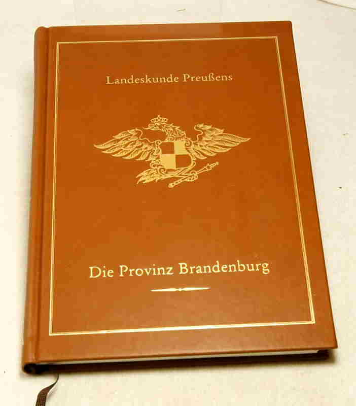Heinze, H.  Die Provinz Brandenburg. 