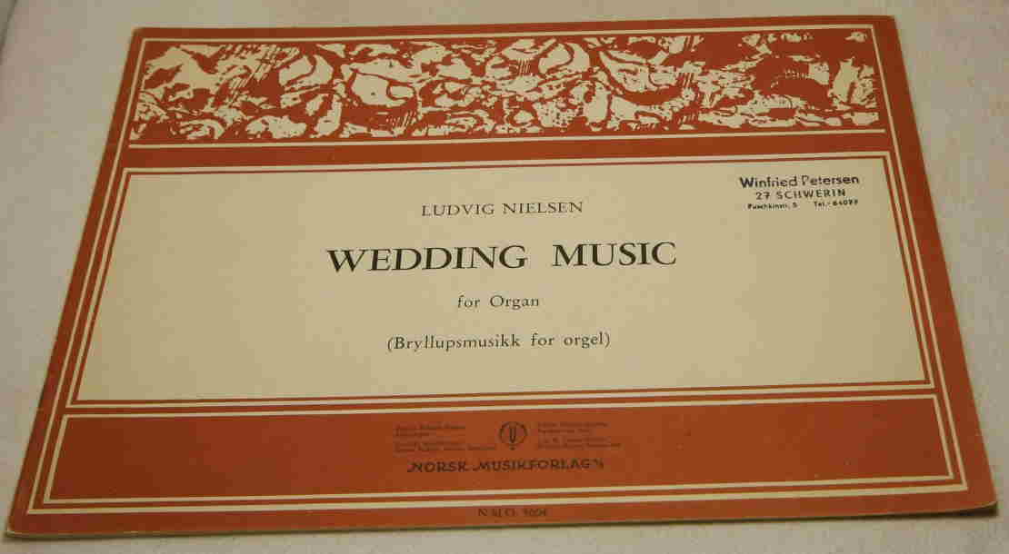 Nielsen, Ludvig  Wedding Music for Organ (Bryllupsmusikk for orgel). 