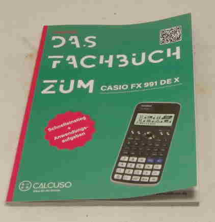 Christmann, Jörg  Das Fachbuch zum Casio FX 991DE X. 