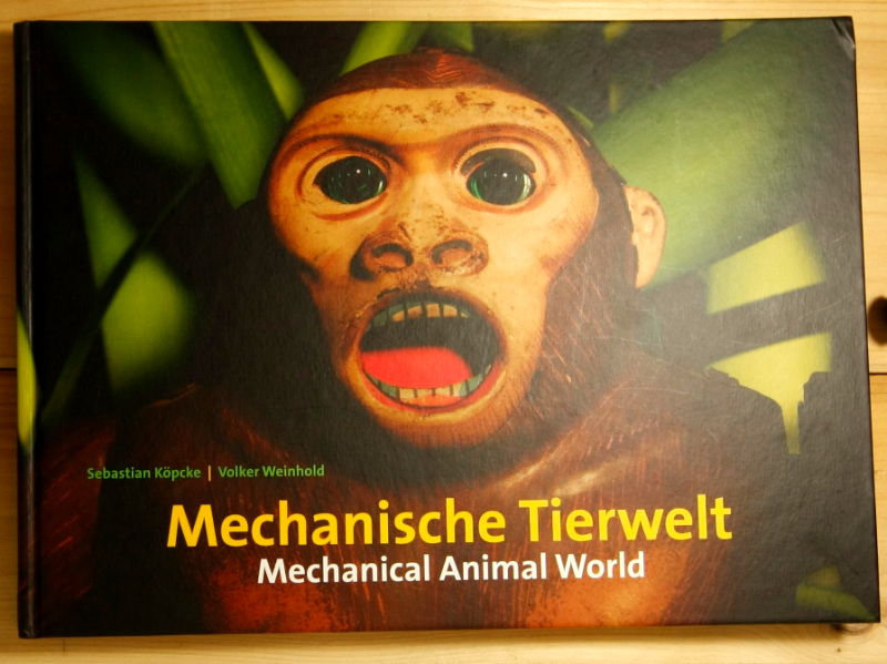Köpcke, Sebastian; Weinhold, Volker  Mechanische Tierwelt / Mechanical Animal World.  