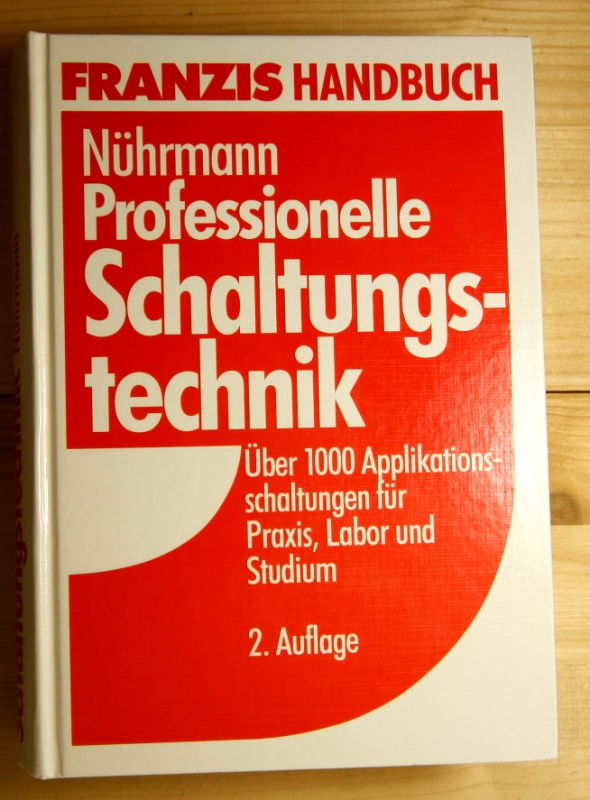 Nührmann, Dieter  Professionelle Schaltungstechnik.  