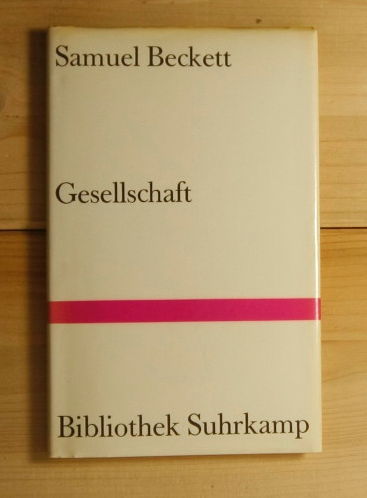 Beckett, Samuel und Elmar Tophoven [Übers.]  Gesellschaft. Eine Fabel. 