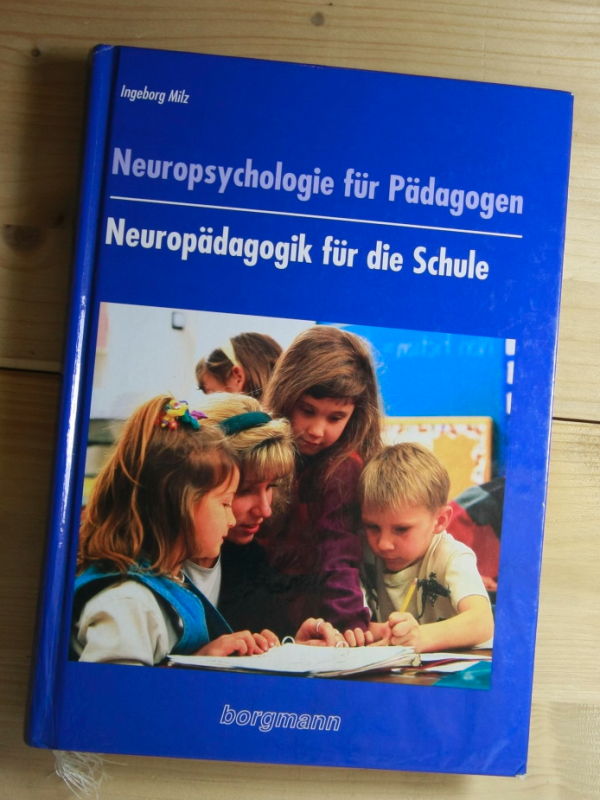 Milz, Ingeborg  Neuropsychologie für Pädagogen. 