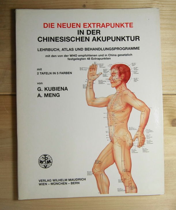 Kubiena, Gertrude Meng, Alexander  Die neuen Extrapunkte in der chinesischen Akupunktur. 