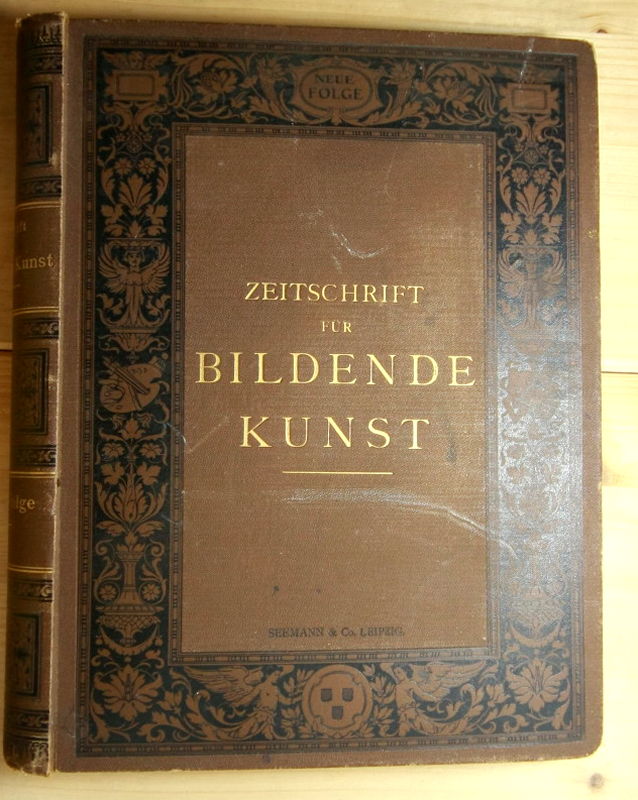   Zeitschrift für Bildende Kunst. Mit dem Beiblatt Kunst-Chronik. 1891. Mit dem Beiblatt Kunstchronik. Neue Folge. Zweiter Jahrgang. 