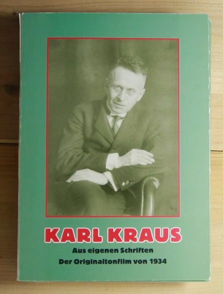 Kraus, Karl  Karl Kraus aus eigenen Schriften : Tonfilm aus dem Jahre 1934. Videokassette. 