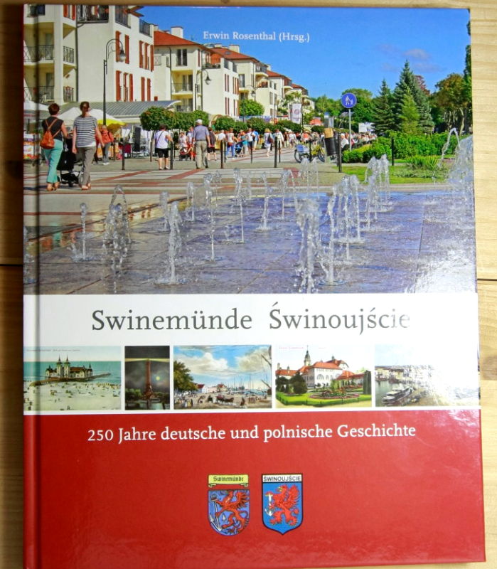   Swinemünde Swinoujscie: 250 Jahre deutsche und polnische Geschichte. 