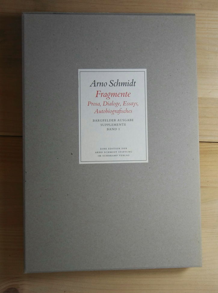 Schmidt, Arno  Fragmente. Prosa, Essays, Autobiographisches. 