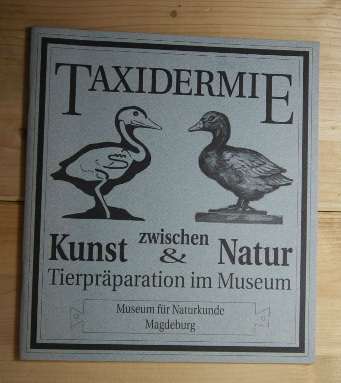   Taxidermie zwischen Kunst & Natur. 