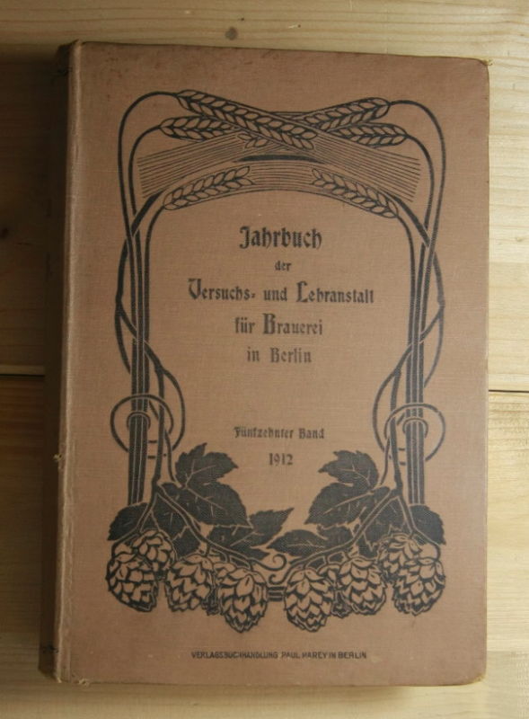   Jahrbuch der Versuchs- und Lehranstalt für Brauerei in Berlin - Fünfzehnter Band 1912. 